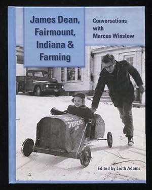 Bild des Verkufers fr James Dean, Fairmount, Indiana & Farming: Conversations with Marcus Winslow zum Verkauf von ReadInk, ABAA/IOBA