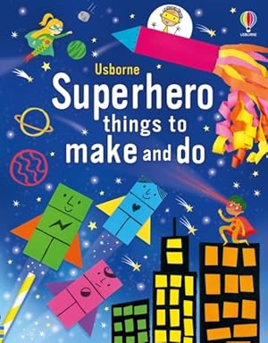 Bild des Verkufers fr Superhero Things to Make and Do zum Verkauf von GreatBookPrices