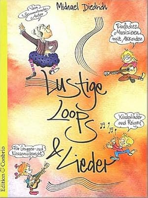 Bild des Verkufers fr Lustige Loops & Lieder : Einfaches Musizieren mit Akkorden. Kinderlieder und Reigen. Fr Gruppen und Klassenunterricht zum Verkauf von AHA-BUCH GmbH