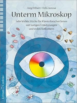 Bild des Verkufers fr Unterm Mikroskop : Sehr leichte Stcke fr Klavierforscher/innen mit lustigen Erluterungen und vielen Aufklebern zum Verkauf von AHA-BUCH GmbH