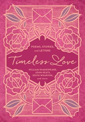 Immagine del venditore per Timeless Love : Poems, Stories, and Letters venduto da GreatBookPrices