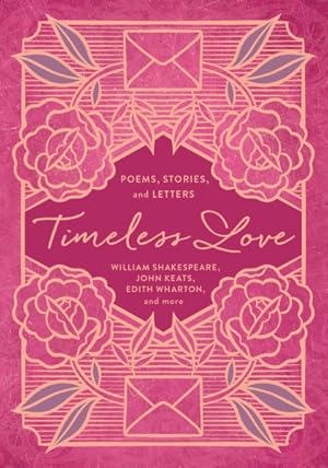 Imagen del vendedor de Timeless Love : Poems, Stories, and Letters a la venta por GreatBookPrices