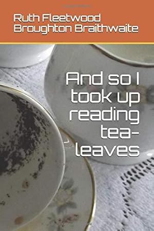 Immagine del venditore per And so I took up reading tea-leaves venduto da WeBuyBooks