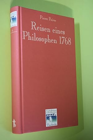 Reisen eines Philosophen : 1768. Pierre Poivre. Eingeleitet, übers. und erl. Jürgen Osterhammel /...