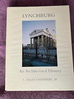 Immagine del venditore per Lynchburg: An Architectural History venduto da Tiber Books