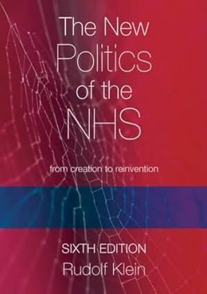 Seller image for Klein's New Politics of the NHS: From Creation to Reinvention for sale by WeBuyBooks