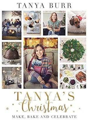 Bild des Verkufers fr Tanya's Christmas: Make, Bake and Celebrate zum Verkauf von WeBuyBooks