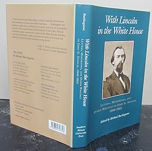 Imagen del vendedor de With Lincoln in the White House; Letters, Memoranda, and Other Writings of John G. Nicolay, 1860-1865 a la venta por Midway Book Store (ABAA)