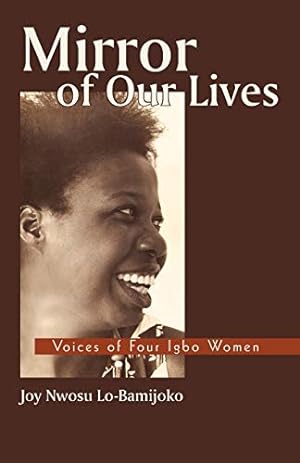 Seller image for Mirror of Our Lives: Voices of Four Igbo Women for sale by WeBuyBooks