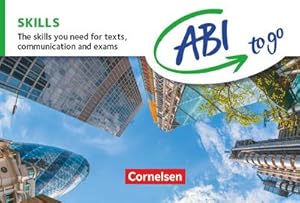 Bild des Verkufers fr ABI to go - Englisch: Skills : The skills you need for texts, communication and exams. Kompetenzen kompakt zum Nachschlagen und ben zum Verkauf von AHA-BUCH GmbH