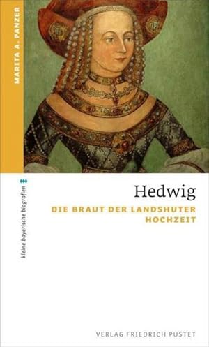 Bild des Verkufers fr Hedwig : Die Braut der Landshuter Hochzeit zum Verkauf von AHA-BUCH GmbH