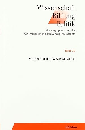 Seller image for Grenzen in den Wissenschaften. Wissenschaft - Bildung - Politik ; Band 20. for sale by Antiquariat Buchseite