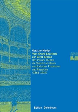 Vom Grand Spectacle zur Great Season : das Pariser Theatre du Chatelet als Raum musikalischer Pro...