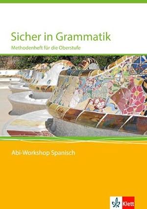 Imagen del vendedor de Abi Workshop. Spanisch. Sicher in Grammatik. Methodenheft fr die Oberstufe : Klasse 11-13 a la venta por AHA-BUCH GmbH