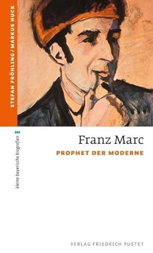 Image du vendeur pour Franz Marc : Prophet der Moderne mis en vente par AHA-BUCH GmbH