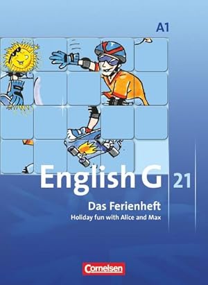 Imagen del vendedor de English G 21. Ausgabe A 1. Das Ferienheft : 5. Schuljahr. Holiday fun with Alice and Max. Arbeitsheft a la venta por AHA-BUCH GmbH