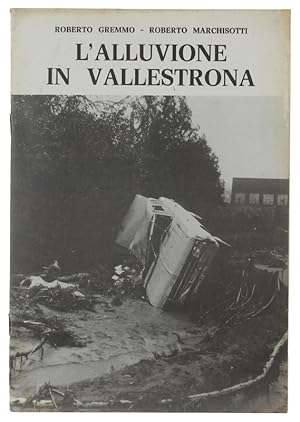 Seller image for L'ALLUVIONE IN VALLESTRONA: for sale by Bergoglio Libri d'Epoca