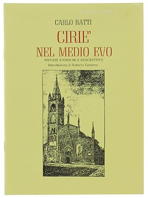 Immagine del venditore per CIRIE' NEL MEDIO EVO. Notizie sstoriche e descrittive. Introduzione di Roberto Gremmo.: venduto da Bergoglio Libri d'Epoca