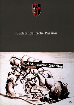 Sudetendeutsche Passion. Überarbeitete Fassung nach Vorlage "Siegfried Egel, in The Barnes Review...