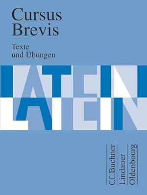 Bild des Verkufers fr Cursus Brevis - Einbndiges Unterrichtswerk fr spt beginnendes Latein - Ausgabe fr alle Bundeslnder : Texte und bungen, Cursus Brevis - Einbndiges Unterrichtswerk fr spt beginnendes Latein, Ausgabe fr alle Bundeslnder zum Verkauf von AHA-BUCH GmbH