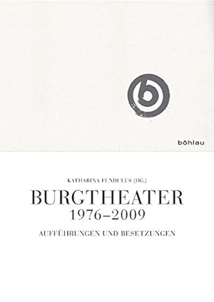 Burgtheater 1976 - 2009 - Aufführungen und Besetzungen.
