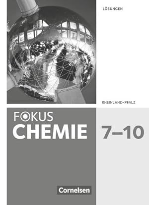 Bild des Verkufers fr Fokus Chemie 7.-10. Schuljahr. Gymnasium Rheinland-Pfalz - Lsungen zum Schlerbuch zum Verkauf von AHA-BUCH GmbH