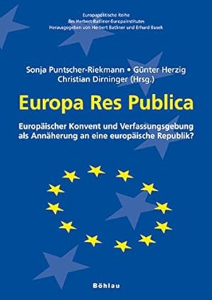 Europa res publica - europäischer Konvent und Verfassungsgebung als Annäherung an eine europäisch...