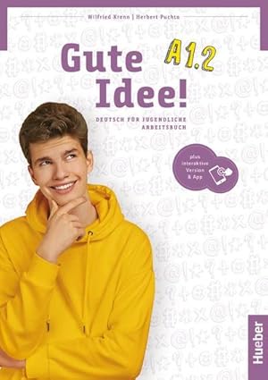 Bild des Verkufers fr Gute Idee! A1.2 : Deutsch fr Jugendliche.Deutsch als Fremdsprache / Arbeitsbuch plus interaktive Version zum Verkauf von AHA-BUCH GmbH