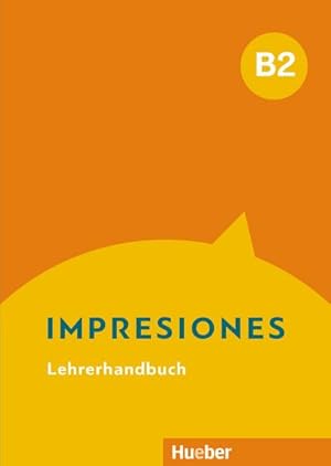 Image du vendeur pour Impresiones B2. Lehrerhandbuch mis en vente par AHA-BUCH GmbH