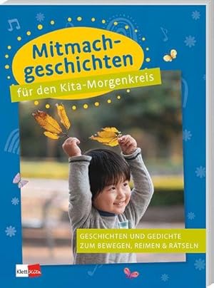 Bild des Verkufers fr Mitmachgeschichten fr den Kita-Morgenkreis : Geschichten und Gedichte zum Bewegen, Reimen & Rtseln zum Verkauf von AHA-BUCH GmbH