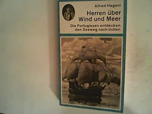 Seller image for Herren ber Wind und Meer. Die Portugiesen entdecken den Seeweg nach Indien. for sale by ANTIQUARIAT FRDEBUCH Inh.Michael Simon