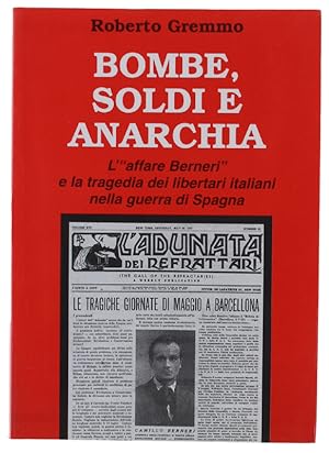 BOMBE, SOLDI E ANARCHIA. L'"Affare Berneri" e la tragedia dei libertari italiani nella guerra di ...
