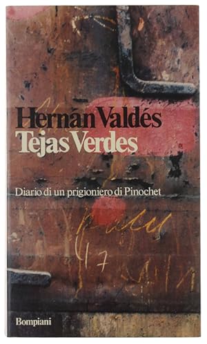 Immagine del venditore per TEJAS VERDES. Diario di un prigioniero di Pinochet.: venduto da Bergoglio Libri d'Epoca