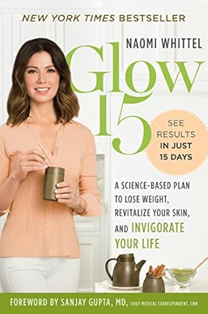 Bild des Verkufers fr Glow15: A Science-Based Plan to Lose Weight, Revitalize Your Skin, and Invigorate Your Life zum Verkauf von WeBuyBooks