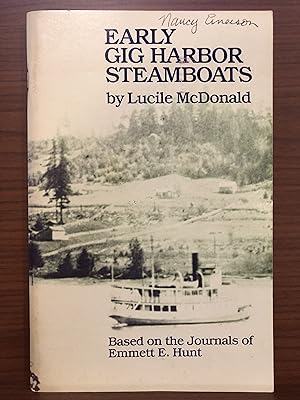 Bild des Verkufers fr Early Gig Harbor Steamboats: Based on the Journals of Emmett E. Hunt zum Verkauf von Rosario Beach Rare Books