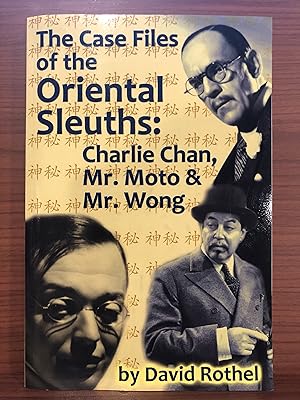Immagine del venditore per The Case Files of the Oriental Sleuths: Charlie Chan, Mr. Moto, and Mr. Wong venduto da Rosario Beach Rare Books