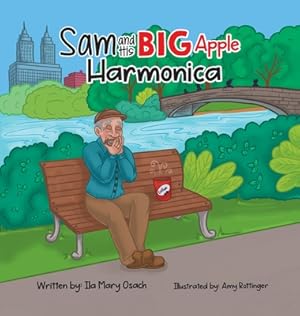 Image du vendeur pour Sam and His Big Apple Harmonica (Hardback or Cased Book) mis en vente par BargainBookStores