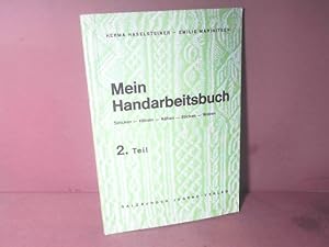 Mein Handarbeitsbuch. Stricken, Häkeln, Nähen, Sticken, Weben. 2. Teil.