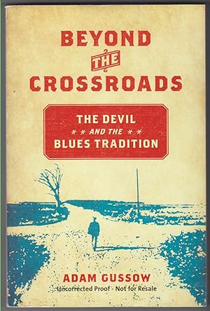 Image du vendeur pour Beyond the Crossroads The Devil and the Blues Tradition mis en vente par Beasley Books, ABAA, ILAB, MWABA