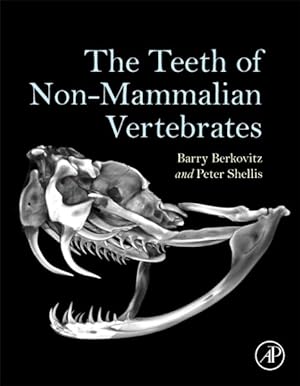 Bild des Verkufers fr Teeth of Non-Mammalian Vertebrates zum Verkauf von GreatBookPricesUK