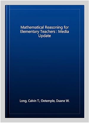 Immagine del venditore per Mathematical Reasoning for Elementary Teachers : Media Update venduto da GreatBookPricesUK