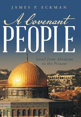 Seller image for A Covenant People: Israel from Abraham to the Present (Hardback or Cased Book) for sale by BargainBookStores