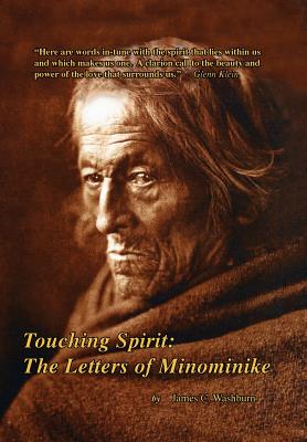 Bild des Verkufers fr Touching Spirit: The Letters of Minominike (Hardback or Cased Book) zum Verkauf von BargainBookStores