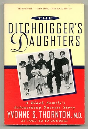Seller image for The Ditchdigger's Daughters A Black Family's Astonishing Success Story for sale by Between the Covers-Rare Books, Inc. ABAA