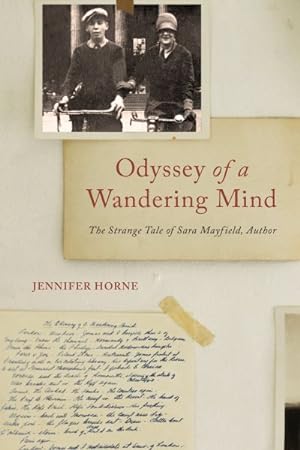 Image du vendeur pour Odyssey of a Wandering Mind : The Strange Tale of Sara Mayfield, Author mis en vente par GreatBookPrices
