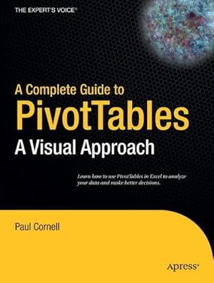 Seller image for A Complete Guide to PivotTables : A Visual Approach for sale by AHA-BUCH GmbH