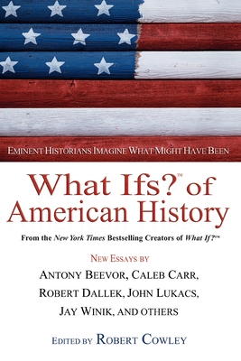 Seller image for What Ifs? of American History: Eminent Historians Imagine What Might Have Been (Paperback or Softback) for sale by BargainBookStores