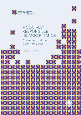 Bild des Verkufers fr A Socially Responsible Islamic Finance: Character and the Common Good (Paperback or Softback) zum Verkauf von BargainBookStores