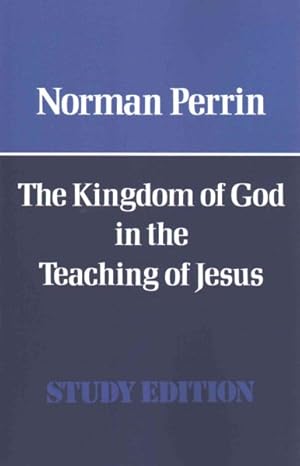 Bild des Verkufers fr Kingdom of God in the Teaching of Jesus zum Verkauf von GreatBookPricesUK