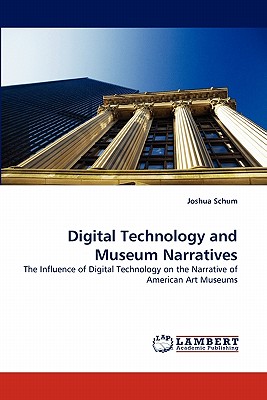 Imagen del vendedor de Digital Technology and Museum Narratives (Paperback or Softback) a la venta por BargainBookStores